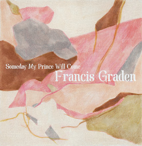 Someday My Prince Will Come by Francis Graden