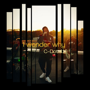 I Wonder Why by C-Dot 416