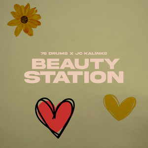 Beauty Station by 76 Drums, JC Kalinks