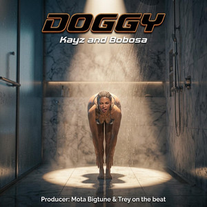 Doggy by KAYZ AND BOBOSA
