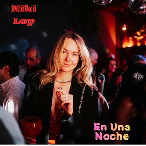 EN UNA NOCHE by NIKI LOP