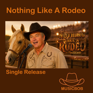Nothing Like A Rodeo by Musicbob