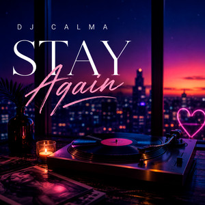Stay Again by DJ Calma