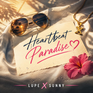 Heartbeat Paradise by Lupe X Sunny