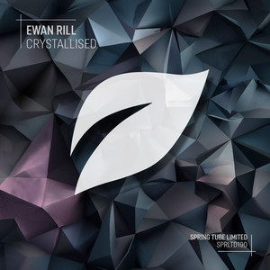 Crystallised - Original Mix by Ewan Rill