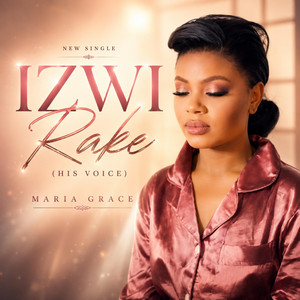 Izwi Rake (His Voice) by Maria Grace
