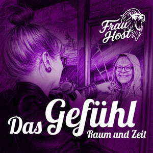 Das Gefühl (Raum und Zeit) by Frau Host