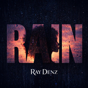 RAIN by Ray Denz, Grandskeyz