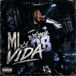 Mi Vida by Loyal Doblef