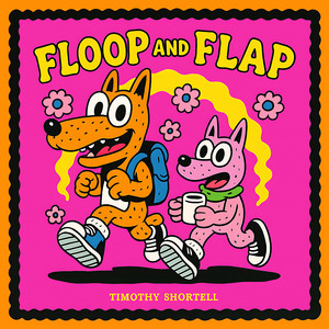 Timothy Shortell - Floop and Flap