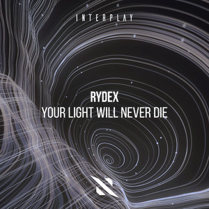 Your Light Will Never Die by RYDEX