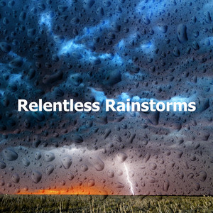Relentless Rainstorms album