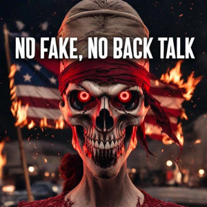 NO FAKE, NO BACK TALK by Dust Revenant