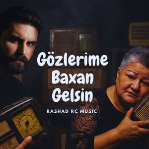 Gözlərimə Baxan Gəlsin by Rashad Rc