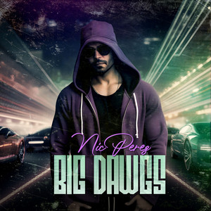 Nic Perez - Big Dawgs