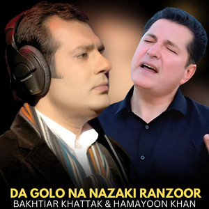Hamayoon Khan & Bakhtiar Khattak - Da Golo Na Nazaki Ranzoor