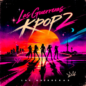 MI AMOR 24:7 by Las Guerreras K-Pop