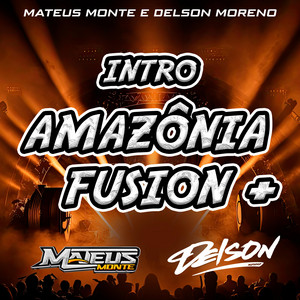 Intro Amazônia Fusion + (feat. DELSON MORENO) [Rock Doido]