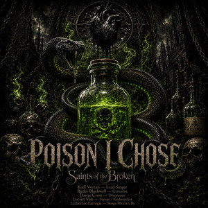 Poison i chose by The Saints of the broken