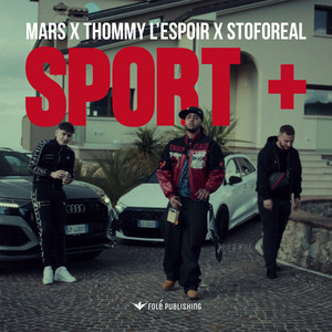 Sport + by Marsel HX, Thommy L’Espoir, Stoforeal