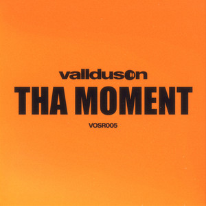 THA MOMENT by Vall Du Son