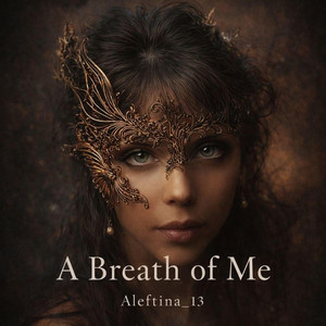 A Breath of Me by Aleftina_13