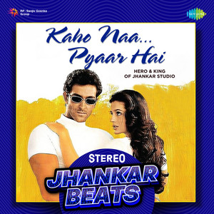 Udit Narayan & Alka Yagnik - Kaho Naa Pyaar Hai (Stereo Jhankar Beats)