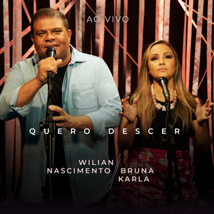 Bruna Karla & Wilian Nascimento - Quero Descer (Ao Vivo)