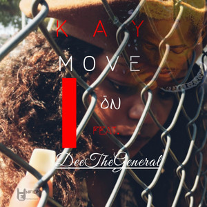Move On by DeeTheGeneral, Kay