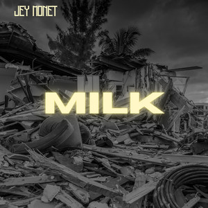 Milk by Jey monet