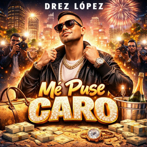 ME PUSE CARO by DRES LOPEZ