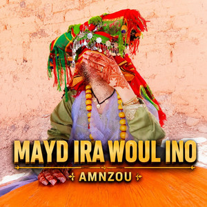MAYD IRA WOUL (AHIDOUS ASIF NDRA) by amnzou