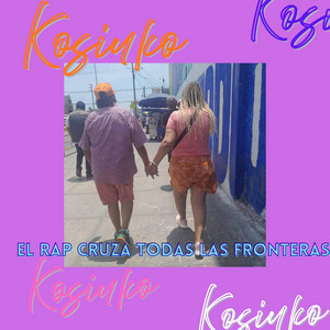 El rap cruza todas las fronteras by KOSIUKO