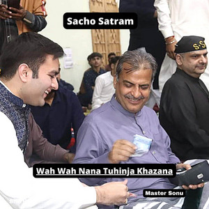 Sacho Satram - Wah Wah Nana Tuhinji Khazana (feat. Master Sonu)