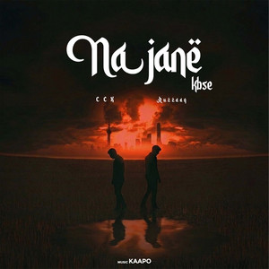 Na Jane Kbse by CCX, Ruzzaaq