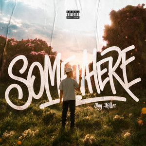 Somewhere by Jay Killer