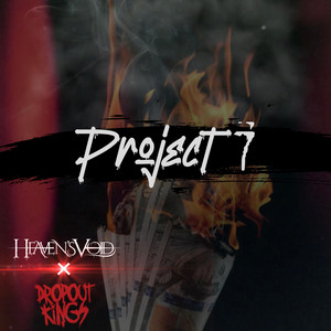 Project 7 by Heaven's Void, Dropout Kings