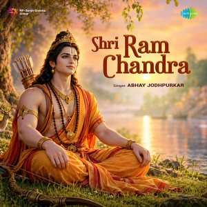 Shri Ram Chandra by Abhay Jodhpurkar, Mohit Musik