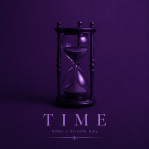 Time by Nillan, Kivumbi King