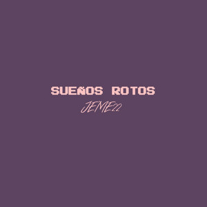 Sueños rotos by JEME22