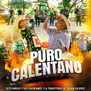 La Trayectoria de Tierra Caliente & Seto Vargas - Puro Calentano