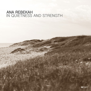 In Quietness and Strength by Ana Rebekah