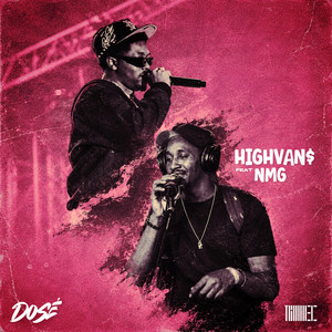 DO$É by HIGHVAN$, Ogoman-NMG, Greedbanks