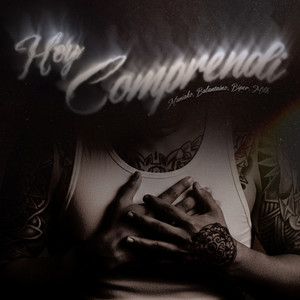 Hoy Comprendi by Maniako, Biper, Milk, Balantainz
