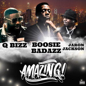 Amazing by Q Bizz, Boosie Badazz, Jaron Jackson