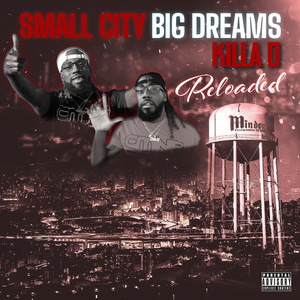 Small City Big Dreams - Album by Killa D | Spotify