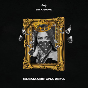 Quemando Una Zeta by Big x sound