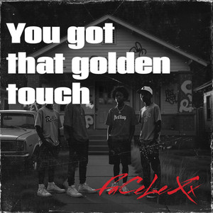 You Got That Golden Touch by FaCeLeXx