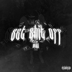 Set Shit Off by Mel!