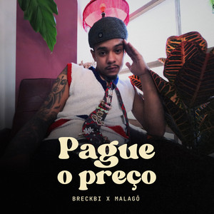 Pague o preço by Malagô, BreckBi